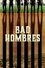 Bad Hombres photo