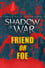 Middle Earth: Shadow of War 'Friend or Foe' photo