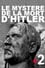 Le mystère de la mort d'Hitler photo