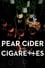 Pear Cider and Cigarettes photo