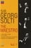 Sir Georg Solti The Maestro Vol. 2 photo