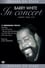 Barry White: In Concert - Larger than Life photo