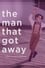 The Man that Got Away photo