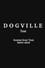Dogville: The Pilot photo