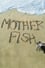 Mother Fish photo