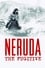 Neruda: The Fugitive photo