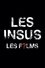 Les Insus - Les Films photo