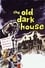 The Old Dark House photo