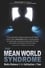 The Mean World Syndrome photo
