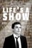 Life's a Show photo