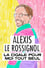 Alexis Le Rossignol - La Cigale pour moi tout seul photo