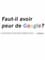 Faut-il avoir peur de Google? photo