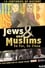 Jews and Muslims: So Far, So Close photo