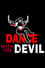 Dance with the Devil