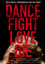 Dance Fight Love Die: With Mikis On the Road photo