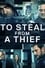 To Steal from a Thief photo