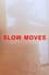 Slow Moves photo