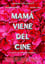 Mamá viene del cine photo