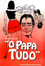 O Papa Tudo photo