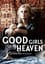 Good Girls Go To Heaven photo