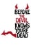 Before the Devil Knows You're Dead photo