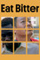 Eat Bitter