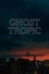 Ghost Tropic photo