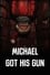 Michael Got His Gun photo