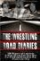 The Wrestling Road Diaries photo