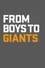 From Boys to Giants photo