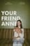 Your Friend, Anne photo