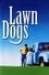 Lawn Dogs photo