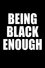 Being Black Enough photo