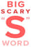 The Big Scary “S” Word photo