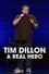 Tim Dillon: A Real Hero photo