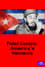 Fidel Castro: America's Nemesis photo