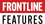 FRONTLINE FEATURES