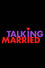 Talking Married photo