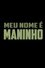 Meu Nome é Maninho photo