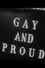 Gay and Proud