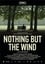 Nothing But the Wind photo
