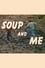 Soup and Me photo