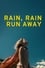 Rain, Rain, Run Away photo