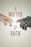 A Matter of Faith photo