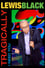 Lewis Black: Tragically, I Need You photo