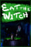 Eat the Witch photo