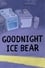 We Bare Bears: Goodnight Ice Bear photo