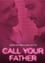 Call Your Father photo