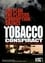 The Tobacco Conspiracy: The Backroom Deals of a Deadly Industry