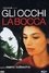 Gli Occhi, La Bocca